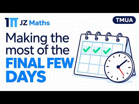 Thumbnail: TMUA: Making the Most of the Final Few Days